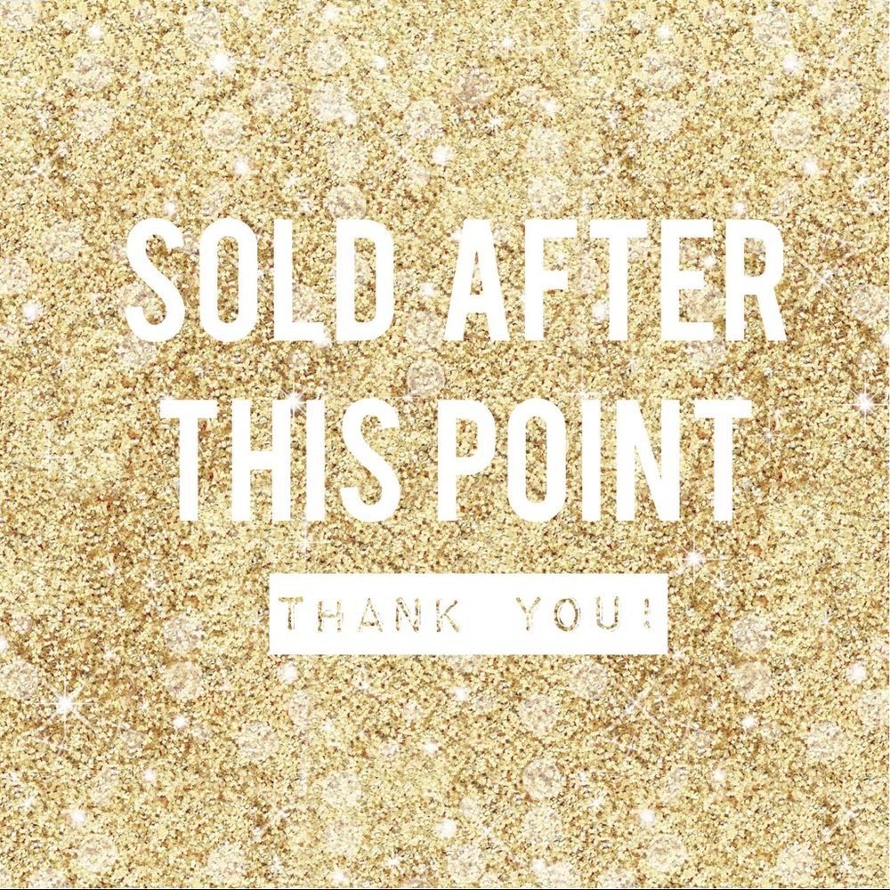 SOLD AFTER THIS POINT